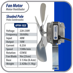 Appli Parts APFM-102E Motor Ventilador 10W Condensador y Evaporador 220V 60Hz 0.35A, Incluye Aspa de Aluminio de 23cm y Base de Montaje, Repuesto Universal para Equipos de Refrigeracion Comercial
